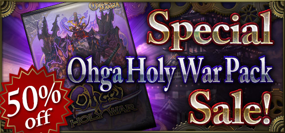 Ohga Holy War Pack sale: 50% OFF!