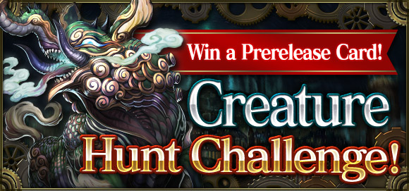 Creature Hunt Challenge! Win a Prerelease Card!