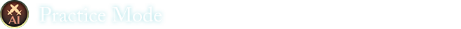 Practice Mode A single player mode versus an AI opponent.